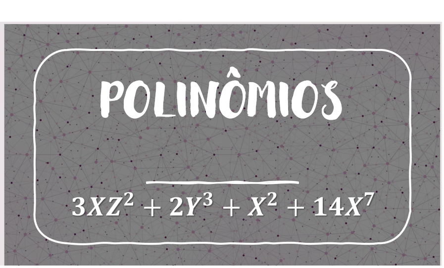 Polinômios: Conceitos e Aplicações