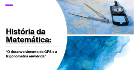 História: O desenvolvimento do GPS e a trigonometria envolvida